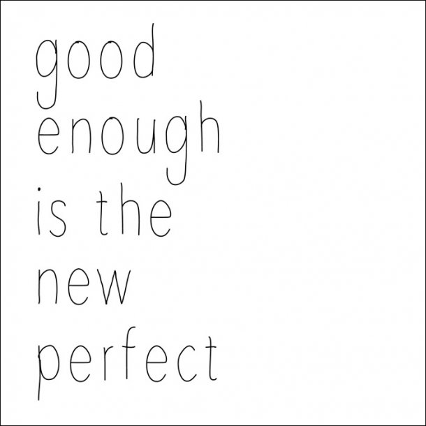 Good enough is the new perfect - Flisesticker 15x15 cm - Gennemsigtig folie